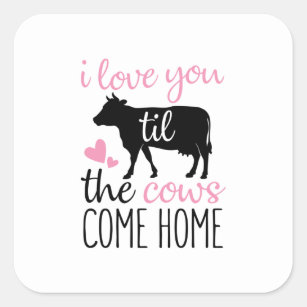 Adesivo Quadrado Couple Gift I Love You Til The Cows Come Home