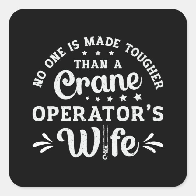 Adesivo Quadrado Crane Operator's Wife Worker Construction Site (Frente)