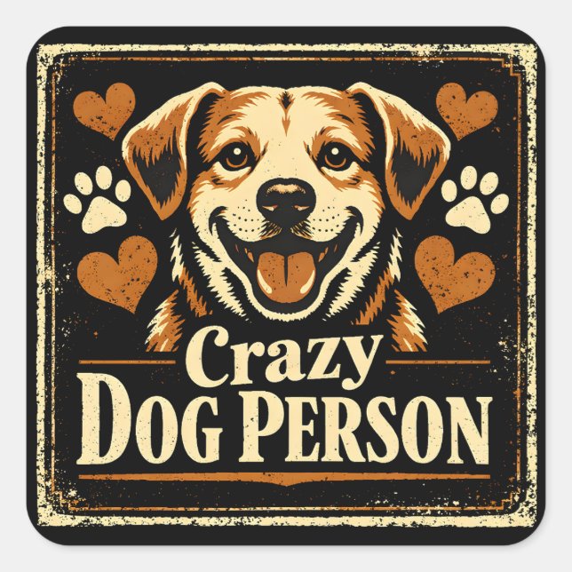 Adesivo Quadrado Crazy Dog Person – Canine Obsession Pride (Frente)