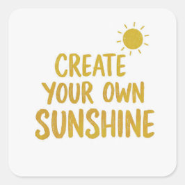 Adesivo Quadrado Create your own sunshine quote on