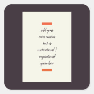 Adesivo Quadrado Crie sua própria citação motivacional/inspiraci