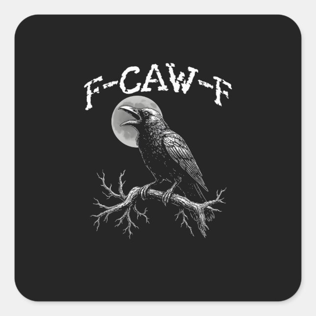 Adesivo Quadrado Crow F-Caw-F Funny Bird Crow Humor Creative Casual (Frente)