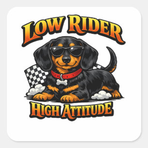 Adesivo Quadrado Dachshund Engraçado de Baixo Astral, Alta Atitude
