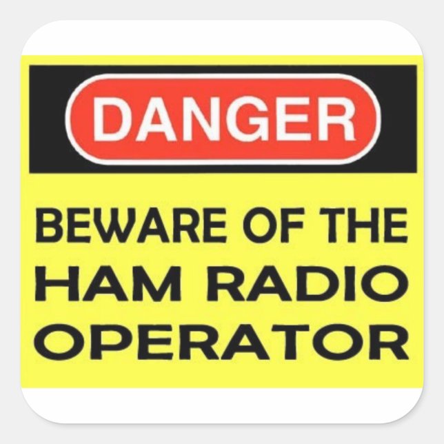 ADESIVO QUADRADO DANGER HAM RADIO STICKER (Frente)