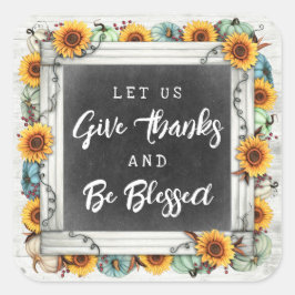 Adesivo Quadrado Dê Graças & Ação de Graças Abençoada Flores de Gir