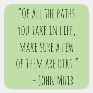 Adesivo Quadrado De todos os trajetos você toma a John Muir