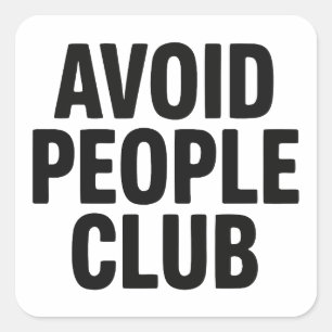 Adesivo Quadrado Declaração de Humor de Introvertido do Clube Evita