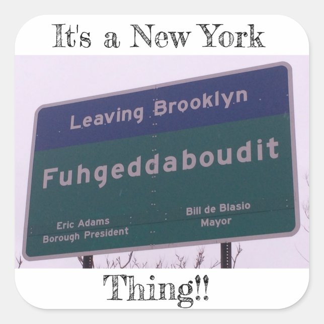 Adesivo Quadrado Deixando Brooklyn New York Fuhgeddaboudit (Frente)