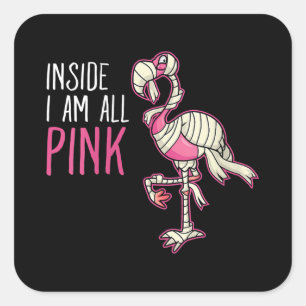 Adesivo Quadrado Dentro I Am All Pink Flamingo  Funny Flamingo