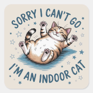 Adesivo Quadrado "Desculpa não poder ir, sou um gato interior" Engr