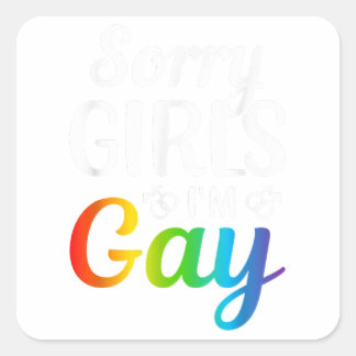 Adesivo Quadrado Desculpe, meninas, sou Gay