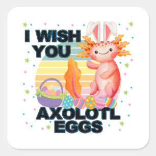 Adesivo Quadrado Desejo-Lhe O Dia Da Páscoa De Ovos Axolotl