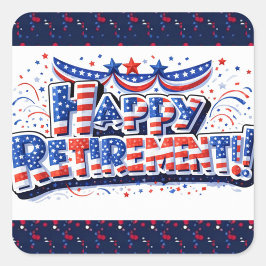 Adesivo Quadrado Design de Celebração de Aposentadoria Feliz Patrió