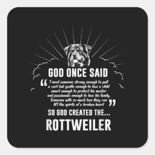 Adesivo Quadrado Deus Uma Vez Disse Rottweiler   Amantes De Cachorr