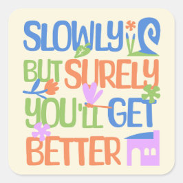 Adesivo Quadrado Devagar, mas com certeza vai melhorar