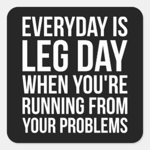 Adesivo Quadrado Dia A Dia É Dia Da Perna - Engraçado Workout De Es