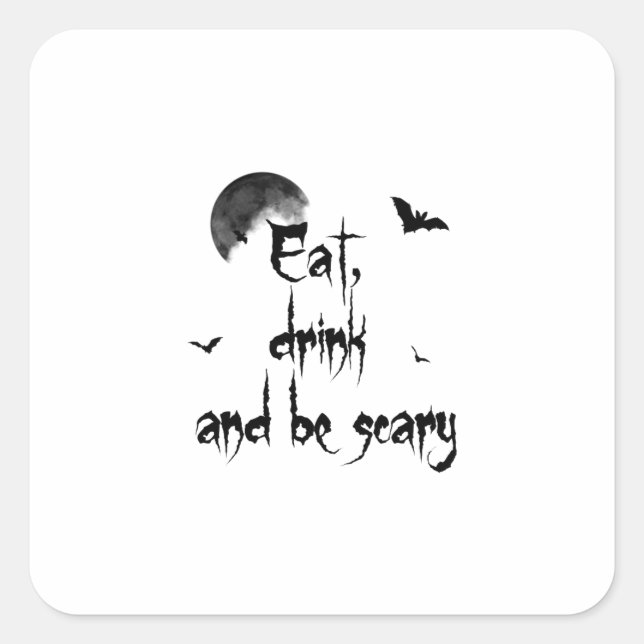 Adesivo Quadrado Dia das Bruxas - Coma, beba e seja assustador (Frente)