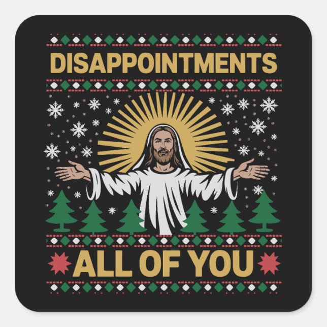 Adesivo Quadrado Disappointments All of You Jesus Christmas Ugly  (Frente)