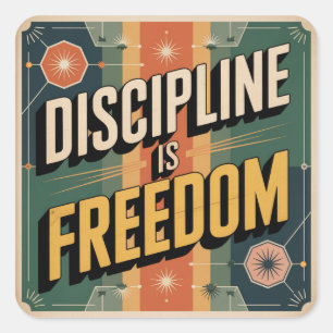 Adesivo Quadrado Disciplina É Liberdade