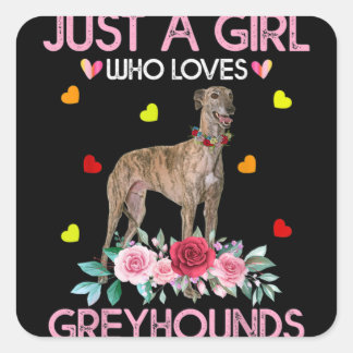 Adesivo Quadrado Dog Just A Girl Who Loves Greyhounds