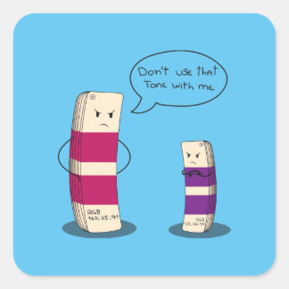 Adesivo Quadrado Dont use that tone with me - Graphic design meme