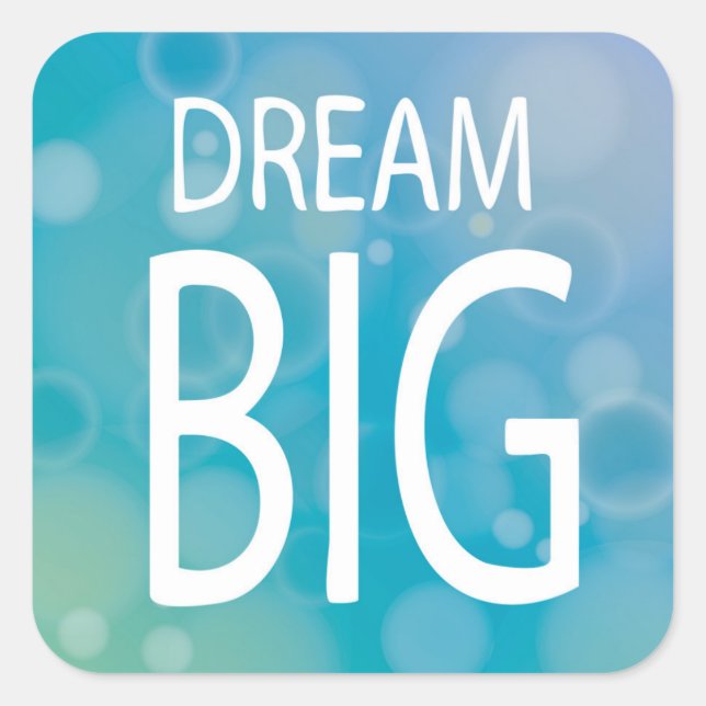 Adesivo Quadrado Dream Big (Frente)