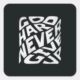 Adesivo Quadrado Duro Nunca Desistir
