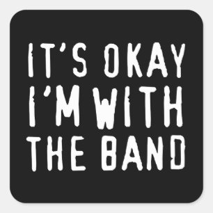 Adesivo Quadrado É aprovação que eu sou com a banda