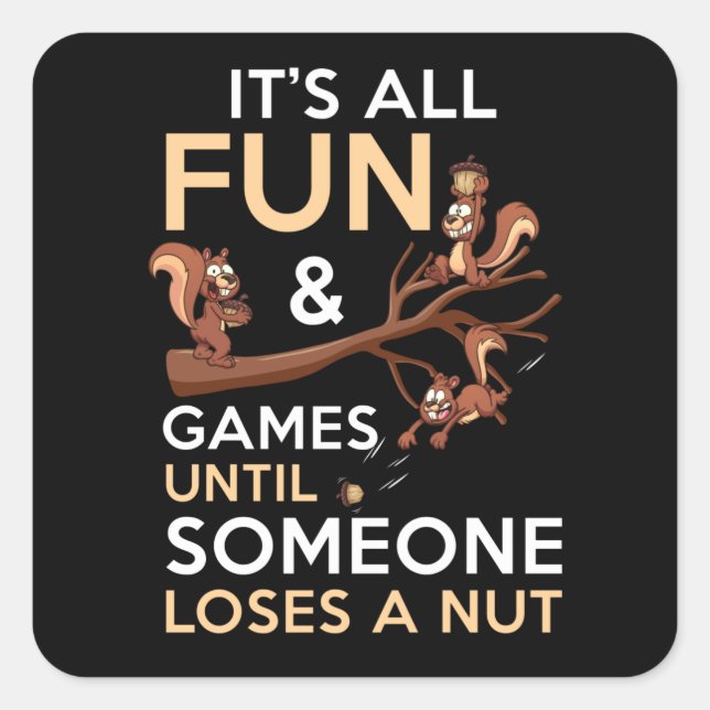 Adesivo Quadrado É divertido e jogos até que alguém Perder uma cabr (Frente)