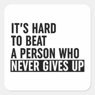 Adesivo Quadrado É Duro bater numa pessoa que nunca desiste