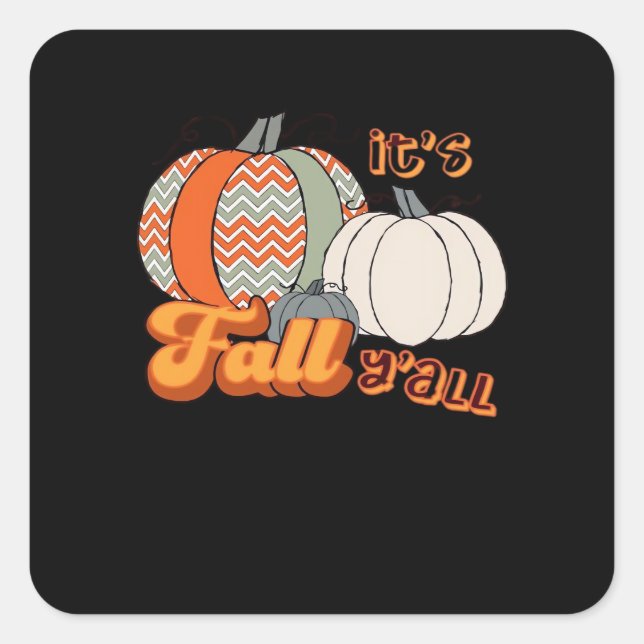 Adesivo Quadrado É Fall Y'all, Funny Pumpkins Chevron Pattern (Frente)