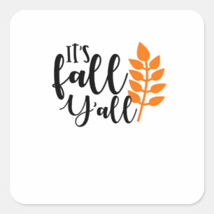 Adesivo Quadrado É outono Y'all, Pumpkin Spice, Autumn Leaves, Hal