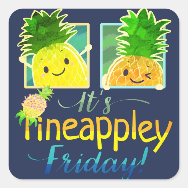 Adesivo Quadrado É Pineappley Friday - Punny Garden Square Stick (Frente)