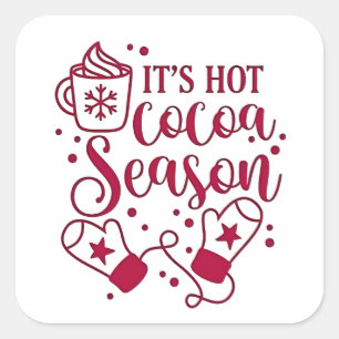 Adesivo Quadrado É Temporada de Chocolate Quente Cacau Natal 
