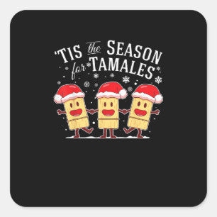 Adesivo Quadrado É Temporada de Tamales Natal Comida Mexicana