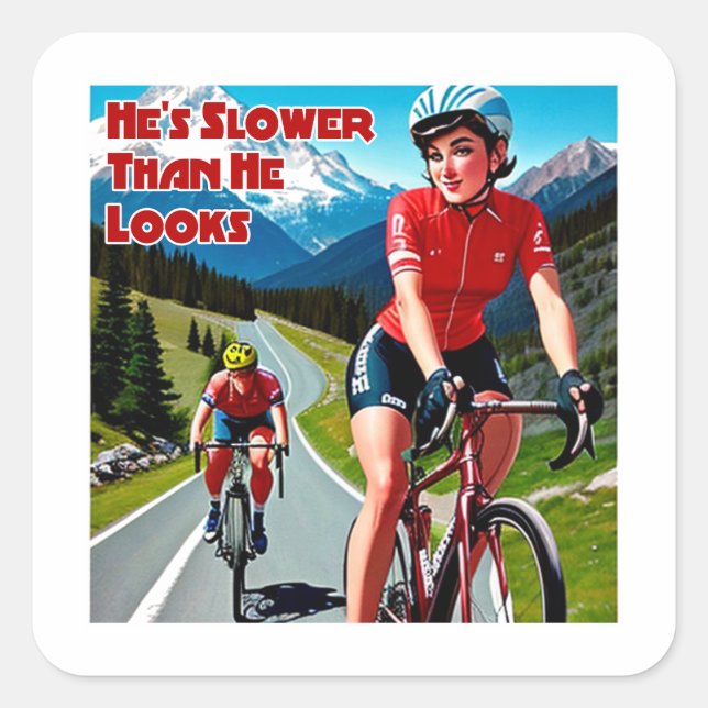 Adesivo Quadrado Ele é mais lento do que parece um ciclismo cruel (Frente)