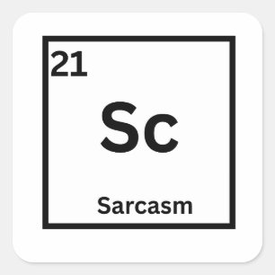 Adesivo Quadrado Elemento Sarcasmo Humor Científico Divertido
