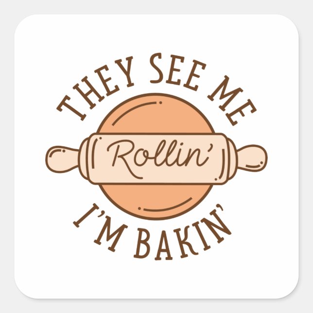 Adesivo Quadrado Eles Me Veem Rollin. (Frente)
