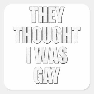 Adesivo Quadrado Eles pensaram que eu era Memes da Internet Gay