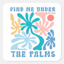 Adesivo Quadrado Encontre-me sob o tema do verão de Palms
