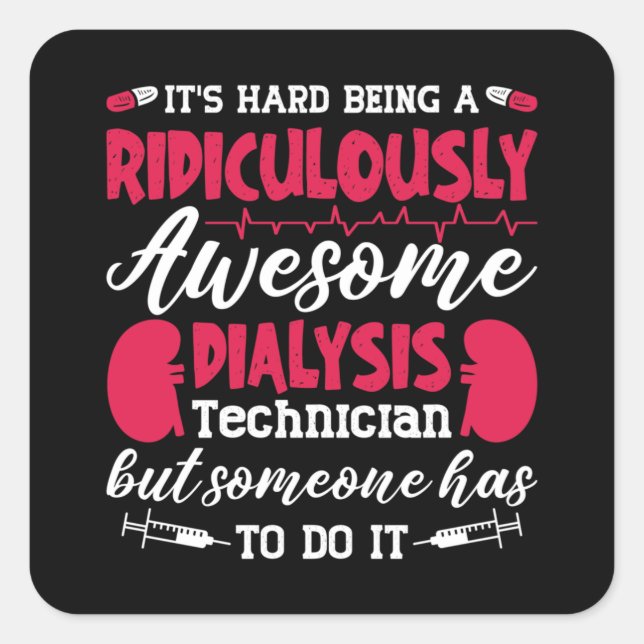 Adesivo Quadrado Enfermeira de diálise incrível técnico de diálise (Frente)