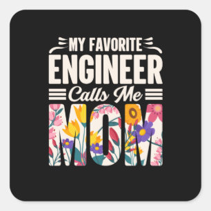 Adesivo Quadrado Engenheiro Meu Engenheiro Favorito Me Chama Mãe