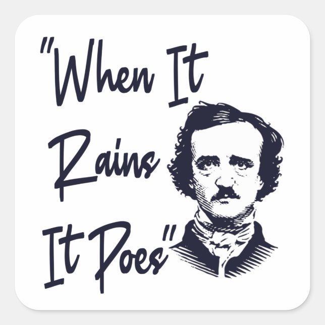 Adesivo Quadrado Engraçado Edgar Allan Poe Cita Design quando chove (Frente)