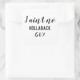 Adesivo Quadrado Engraçado, não sou grande Cara de Hollaback