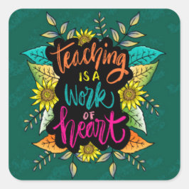 Adesivo Quadrado Ensinar é uma obra de coração