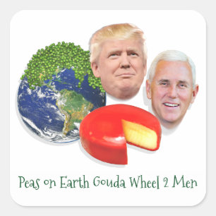 Adesivo Quadrado Ervilhas na Terra Gouda Wheel 2 Men Trump & Pence