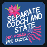 Adesivo Quadrado Escolha separada de Cooch e estadual Funny Pro<br><div class="desc">Um pouco pro humor nesta design espirituosa que diz "Separate Cooch e State". Um jogo de palavras para a opinião política da separação entre a Igreja e o Estado. presente de excelente para uma feminista liberal que quer os direitos das mulheres e o acesso a cuidados de saúde adequados.</div>