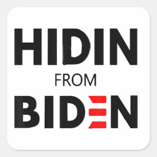 Adesivo Quadrado ESCONDIDO DA BIDEN engraçada campanha política Joe