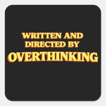 Escrito e Dirigido por Overthinking