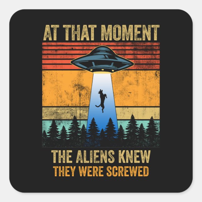 Adesivo Quadrado Espachante de OVNI alienígena que vem a Malinois B (Frente)